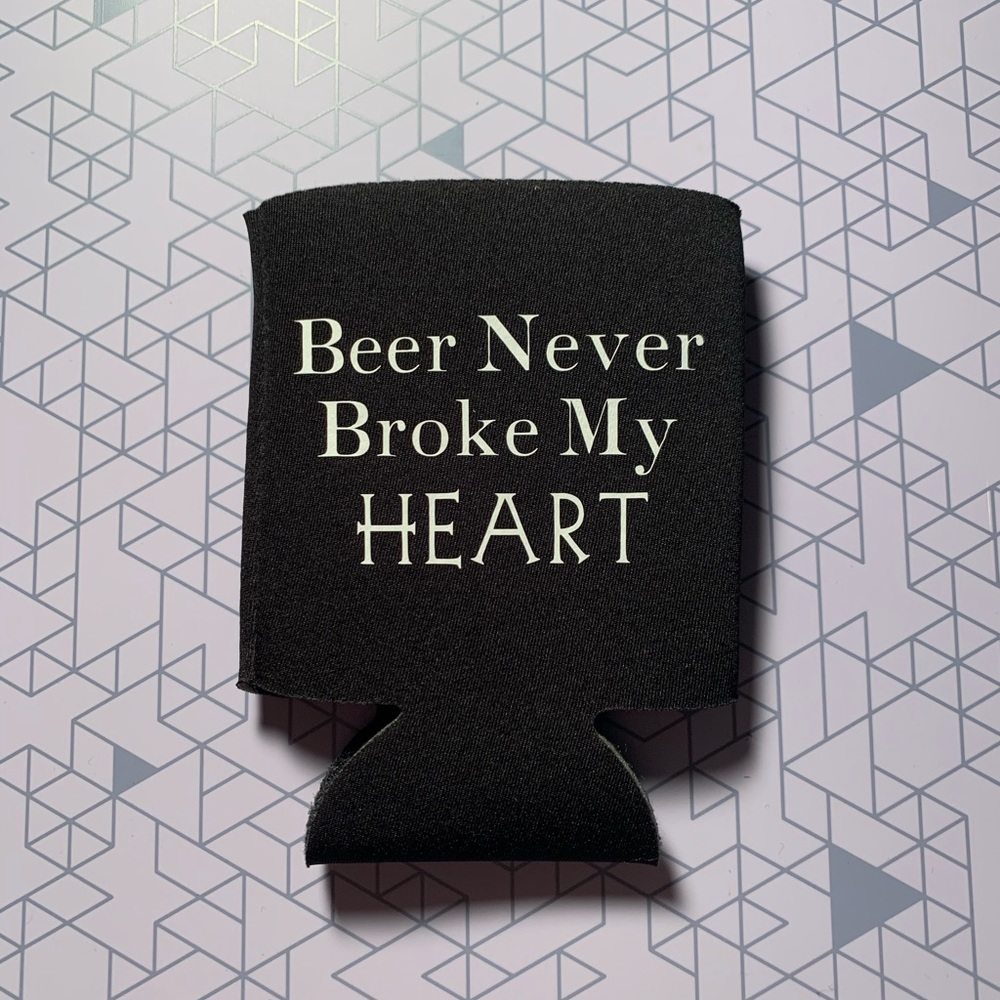 Custom Koozie Beer Never Broke My Heart 💕